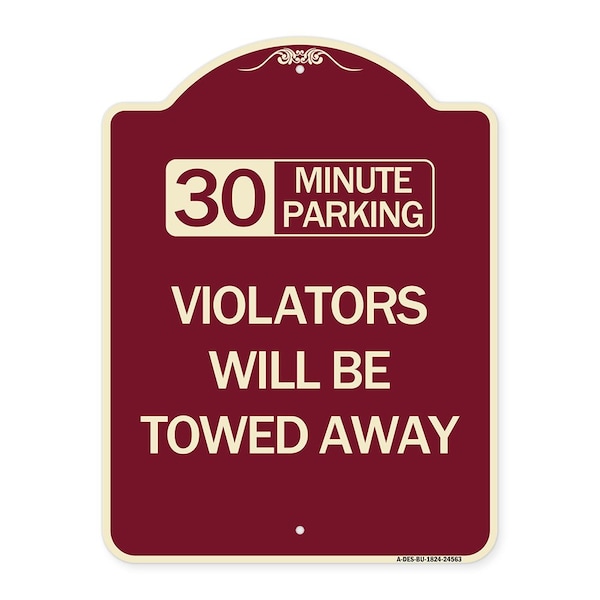 30 Minute Parking Violators Will Towed Away Heavy-Gauge Aluminum Sign, 24" x 18", BU-1824-24563